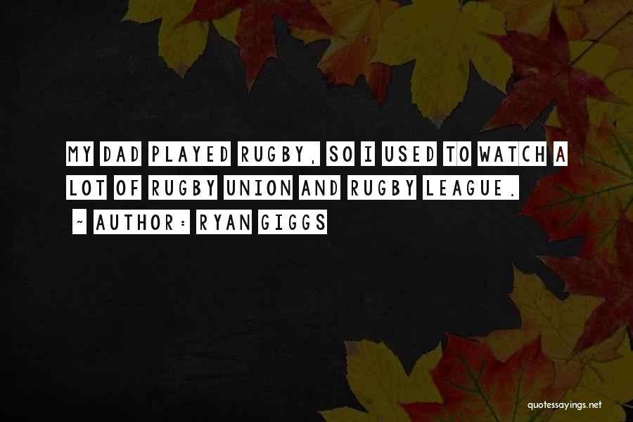 Best Rugby Union Quotes By Ryan Giggs