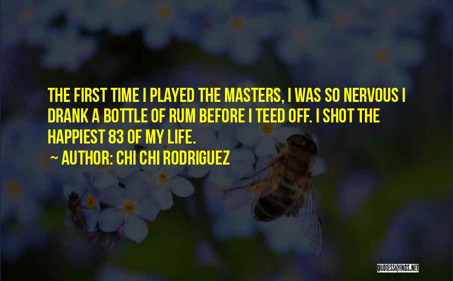 Best Rum Quotes By Chi Chi Rodriguez