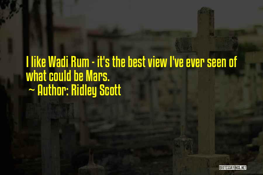 Best Rum Quotes By Ridley Scott