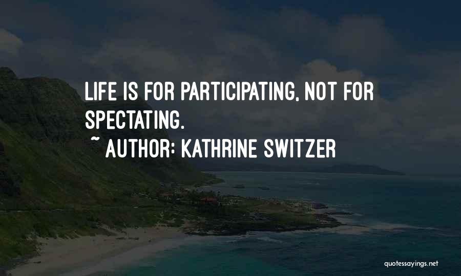 Best Running Inspirational Quotes By Kathrine Switzer