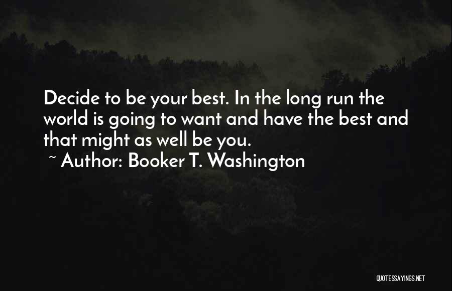 Best Running T-shirt Quotes By Booker T. Washington