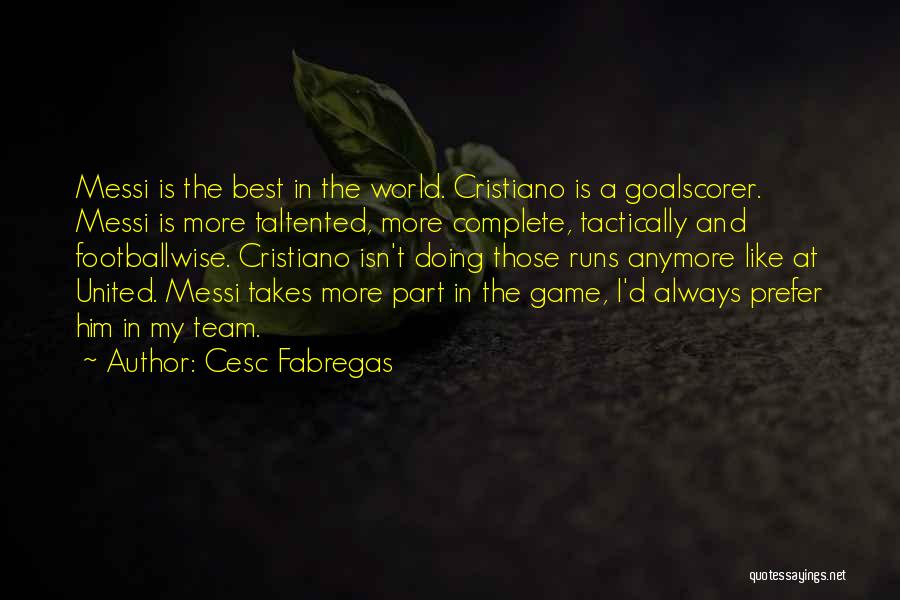 Best Running T-shirt Quotes By Cesc Fabregas