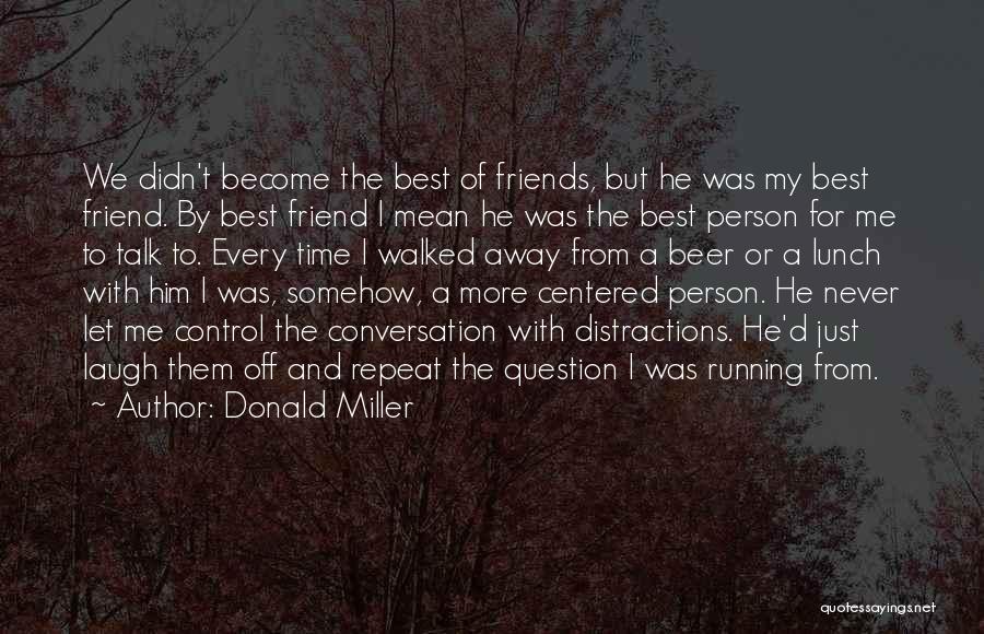 Best Running T-shirt Quotes By Donald Miller