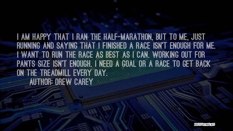 Best Running T-shirt Quotes By Drew Carey
