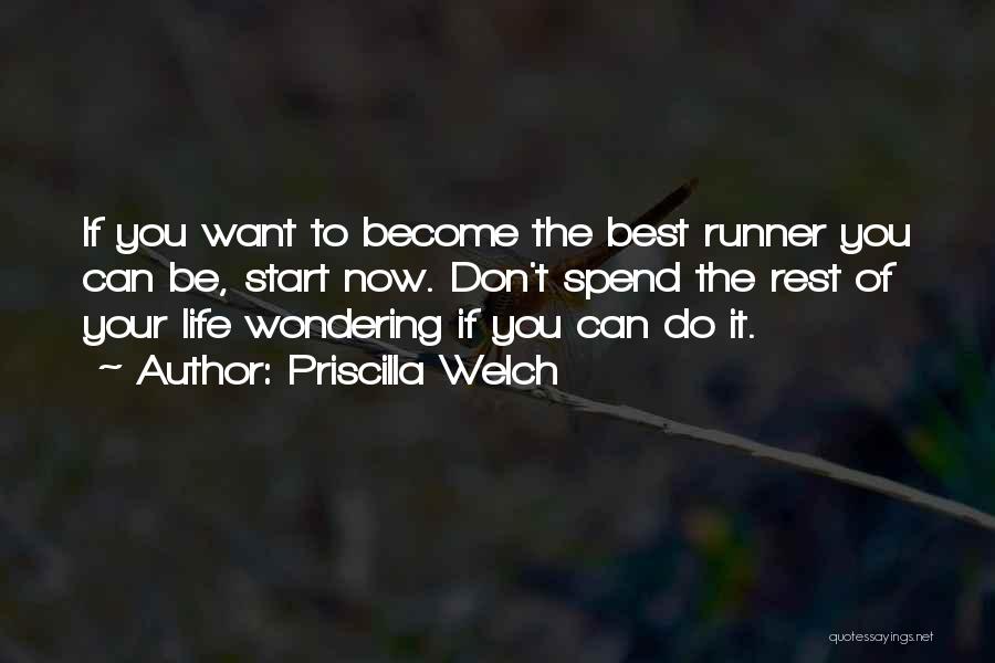 Best Running T-shirt Quotes By Priscilla Welch