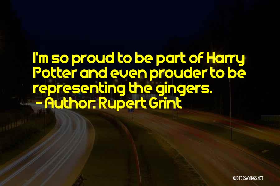 Best Rupert Grint Quotes By Rupert Grint