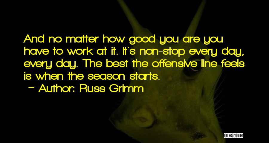 Best Russ Quotes By Russ Grimm