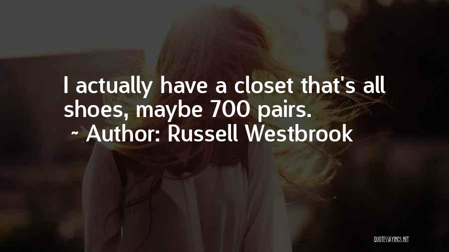 Best Russell Westbrook Quotes By Russell Westbrook