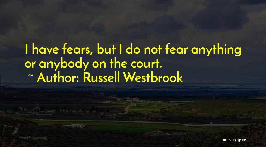 Best Russell Westbrook Quotes By Russell Westbrook