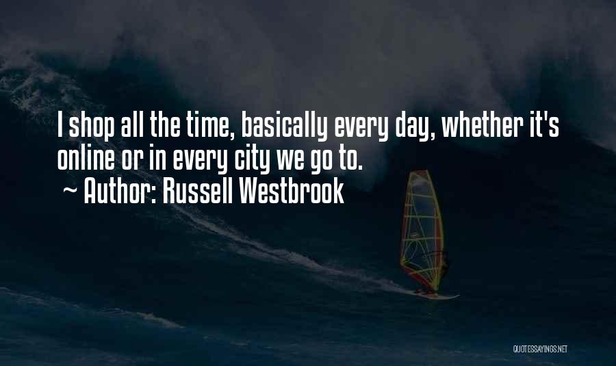 Best Russell Westbrook Quotes By Russell Westbrook