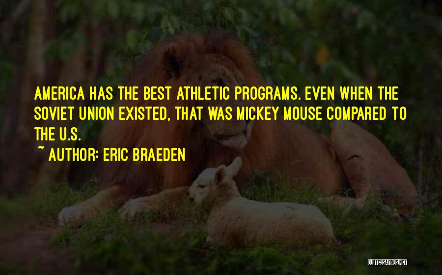 Best S.mouse Quotes By Eric Braeden