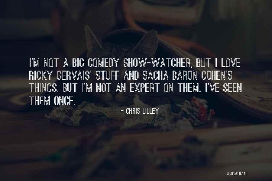Best Sacha Baron Cohen Quotes By Chris Lilley Best Sacha Baron Cohen Quotes By Chris Lilley