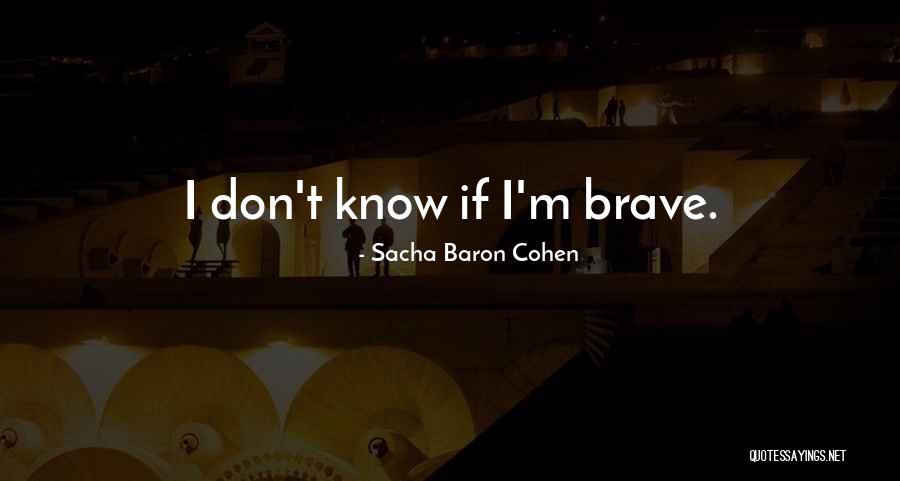 Best Sacha Baron Cohen Quotes By Sacha Baron Cohen Best Sacha Baron Cohen Quotes By Sacha Baron Cohen