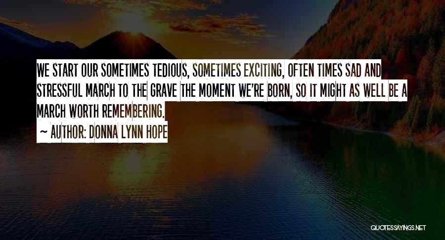 Best Sad Moment Quotes By Donna Lynn Hope