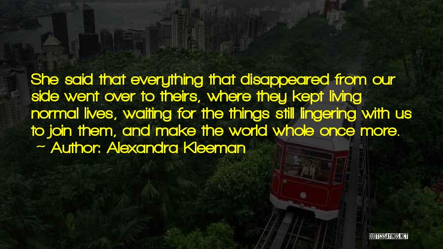 Best Sad Waiting Quotes By Alexandra Kleeman