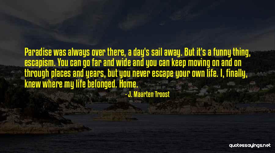 Best Sail Quotes By J. Maarten Troost Best Sail Quotes By J. Maarten Troost