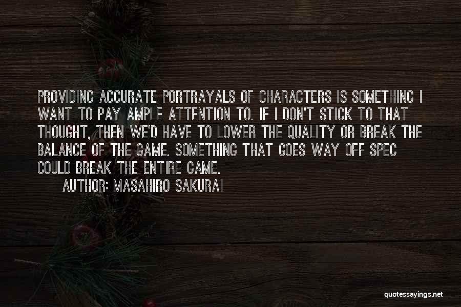 Best Sakurai Quotes By Masahiro Sakurai