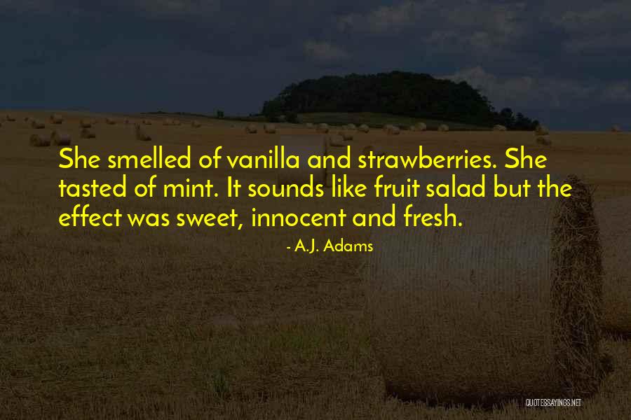 Best Salad Quotes By A.J. Adams Best Salad Quotes By A.J. Adams