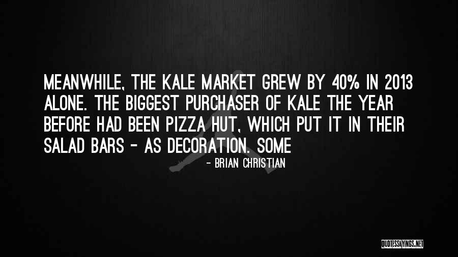 Best Salad Quotes By Brian Christian