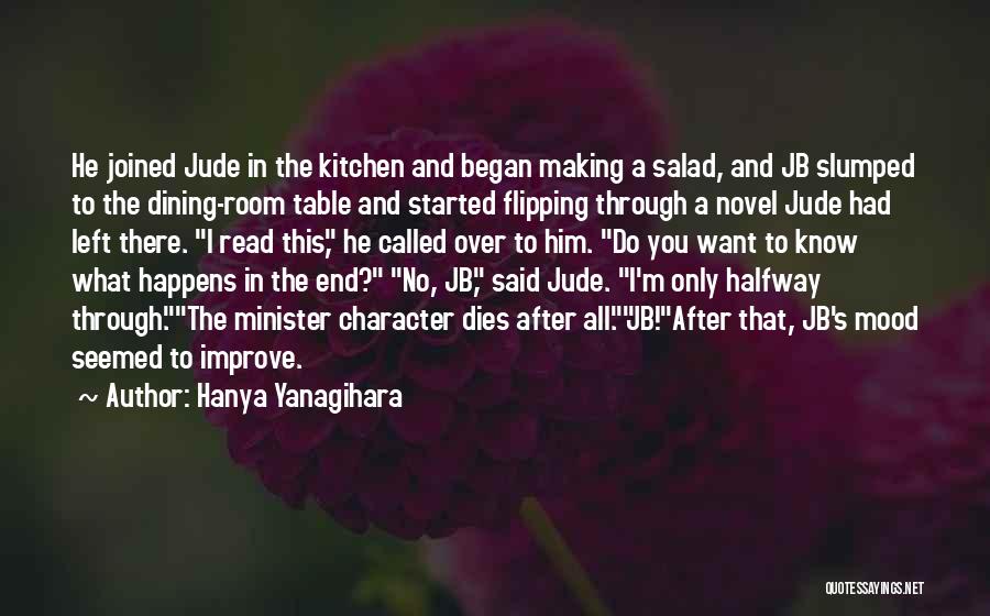 Best Salad Quotes By Hanya Yanagihara