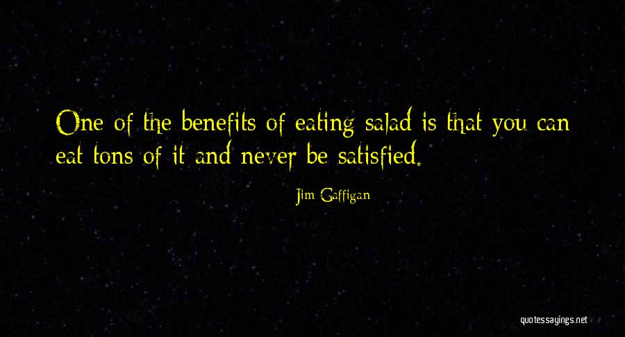 Best Salad Quotes By Jim Gaffigan Best Salad Quotes By Jim Gaffigan