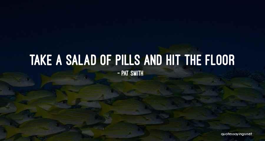 Best Salad Quotes By Pat Smith