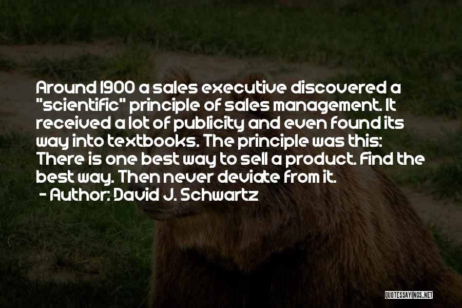 Best Sales Management Quotes By David J. Schwartz
