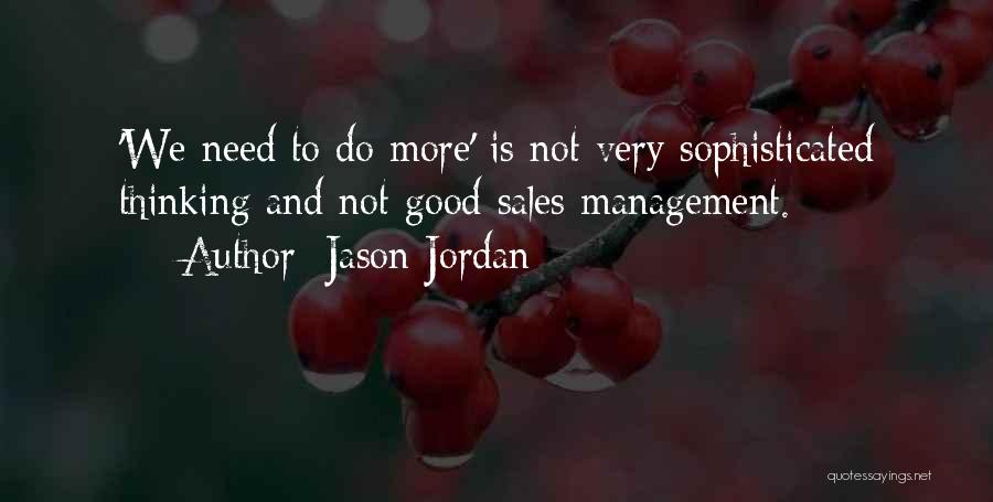 Best Sales Management Quotes By Jason Jordan