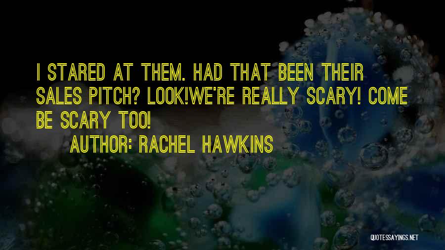 Best Sales Pitch Quotes By Rachel Hawkins