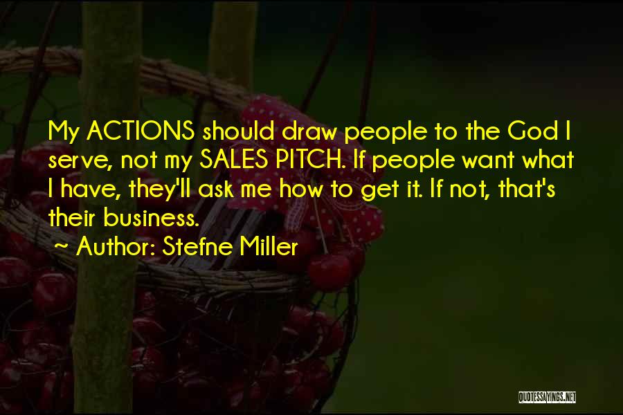 Best Sales Pitch Quotes By Stefne Miller