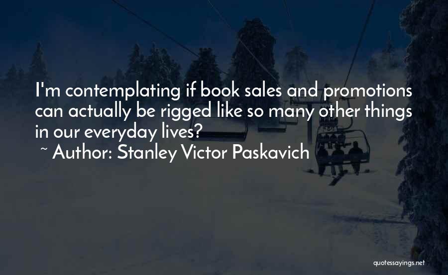 Best Sales Quotes By Stanley Victor Paskavich