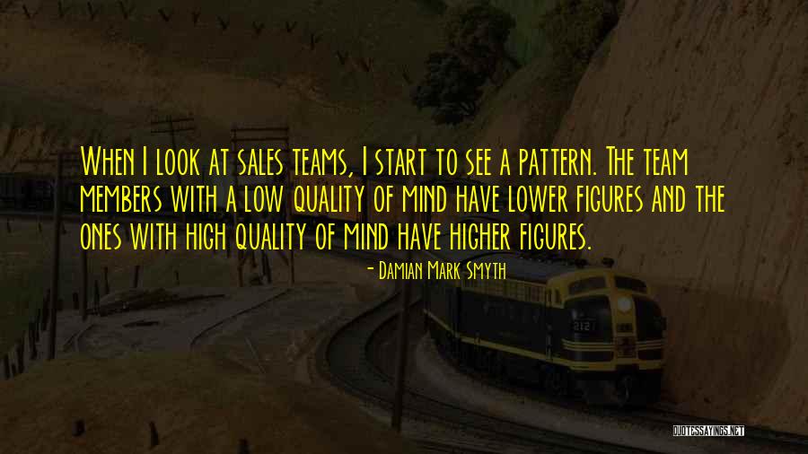 Best Sales Team Quotes By Damian Mark Smyth