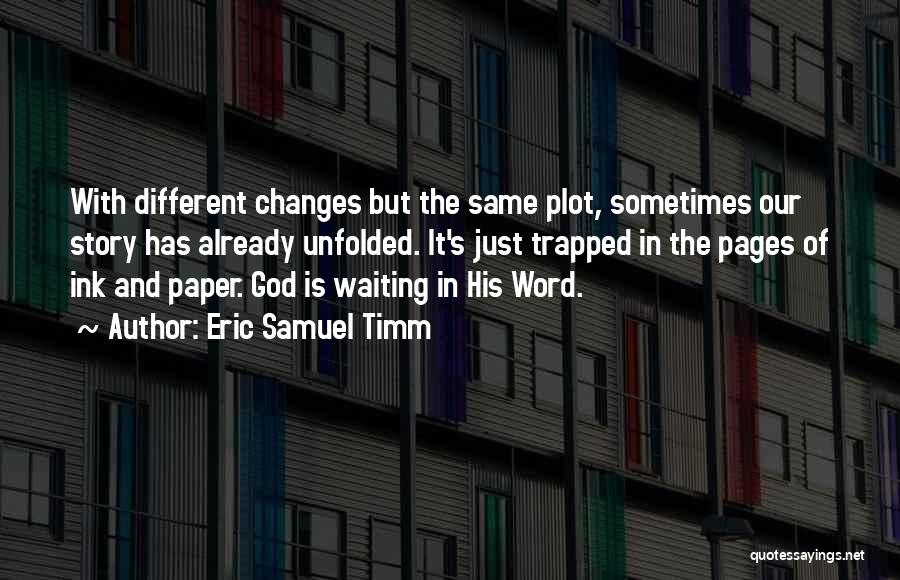 Best Samuel Bible Quotes By Eric Samuel Timm