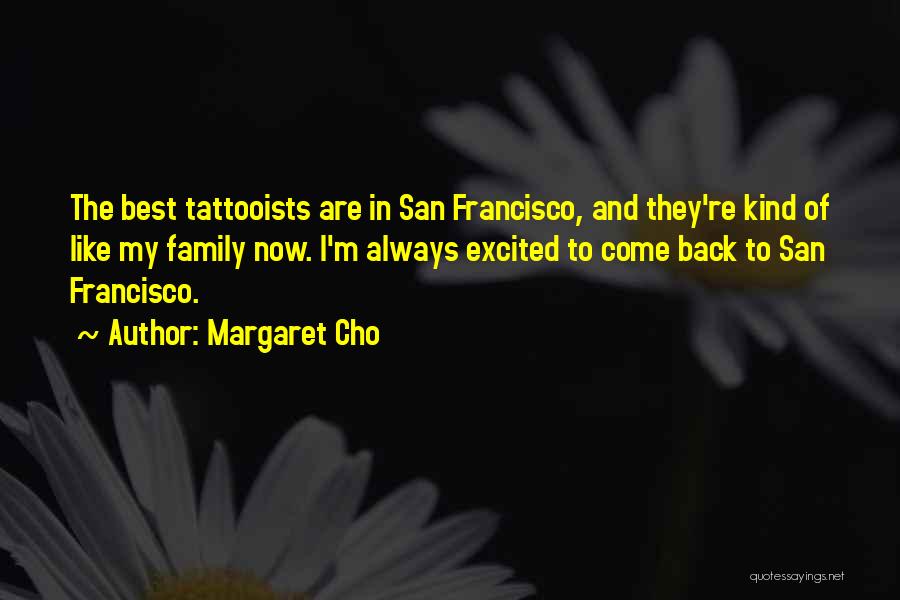 Best San Francisco Quotes By Margaret Cho