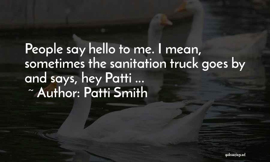 Best Sanitation Quotes By Patti Smith