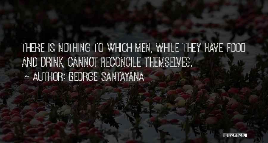 Best Santayana Quotes By George Santayana