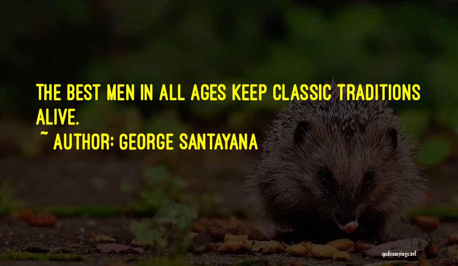 Best Santayana Quotes By George Santayana