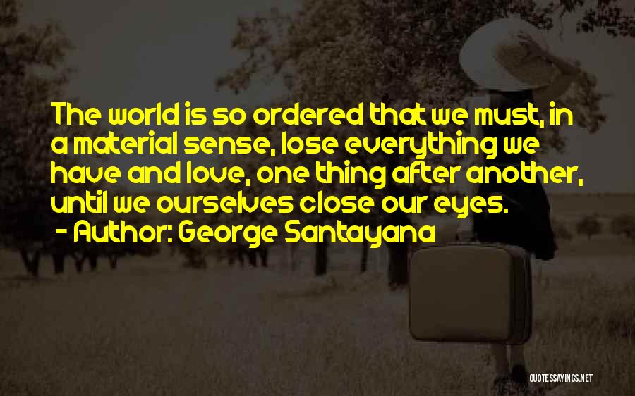 Best Santayana Quotes By George Santayana