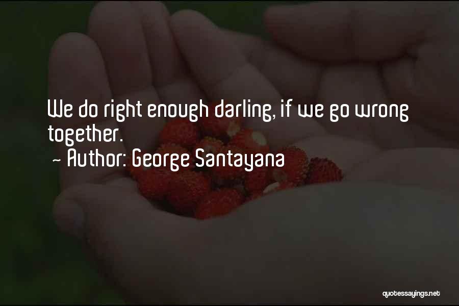 Best Santayana Quotes By George Santayana