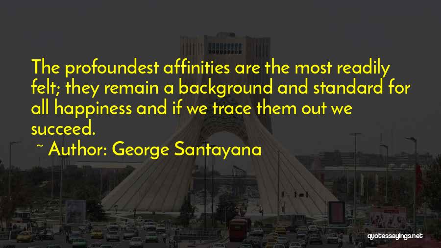 Best Santayana Quotes By George Santayana