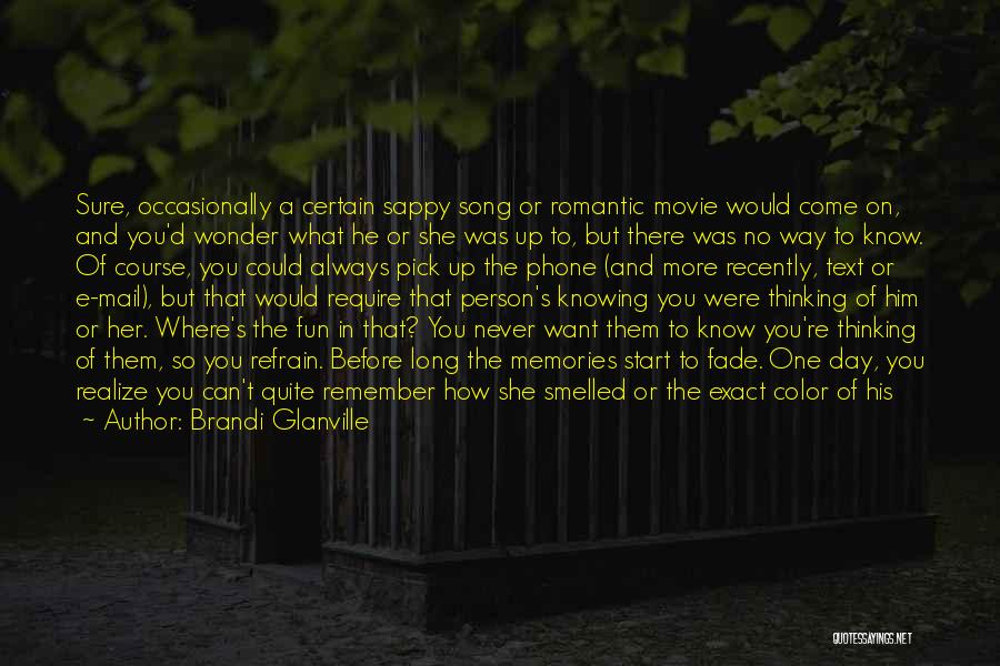 Best Sappy Quotes By Brandi Glanville