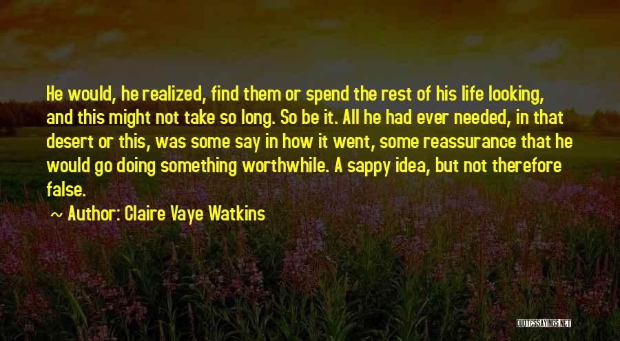 Best Sappy Quotes By Claire Vaye Watkins