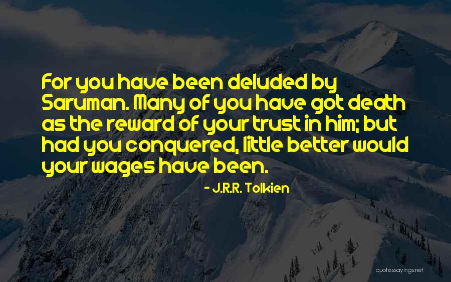 Best Saruman Quotes By J.R.R. Tolkien