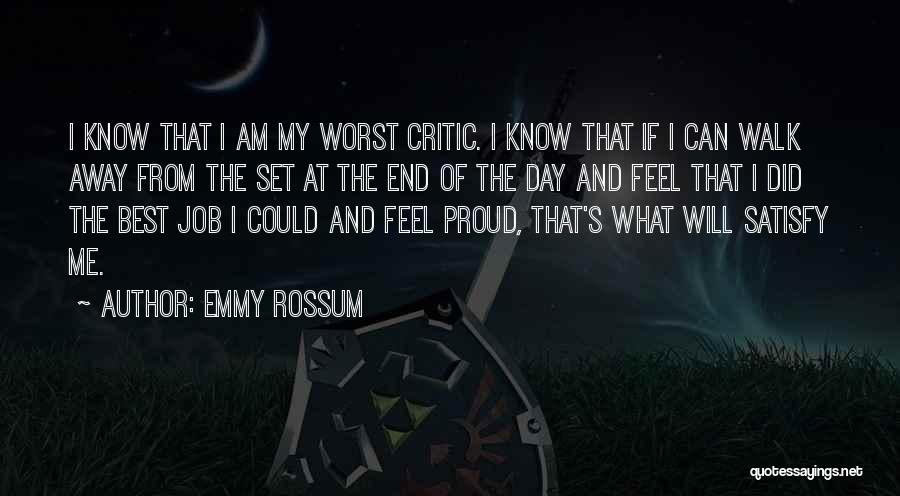 Best Satisfy Quotes By Emmy Rossum