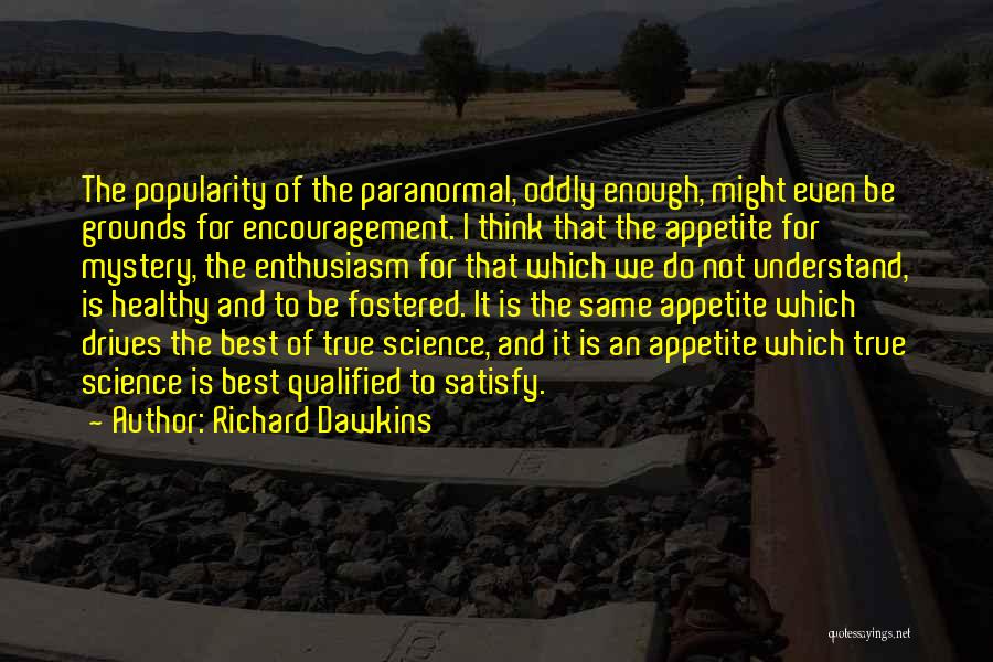 Best Satisfy Quotes By Richard Dawkins