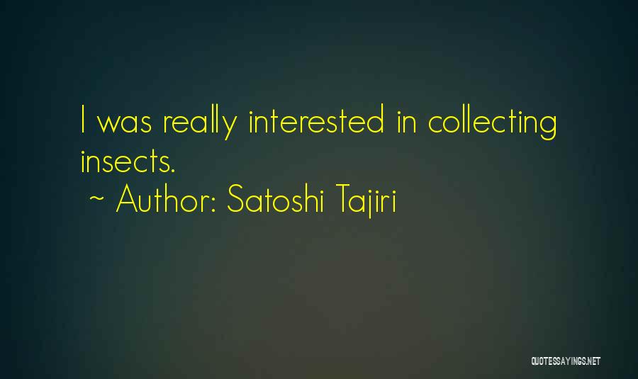 Best Satoshi Quotes By Satoshi Tajiri