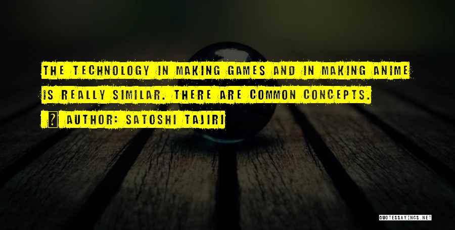 Best Satoshi Quotes By Satoshi Tajiri