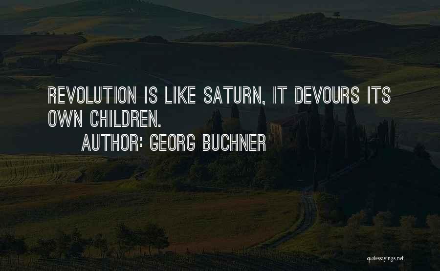 Best Saturn Quotes By Georg Buchner