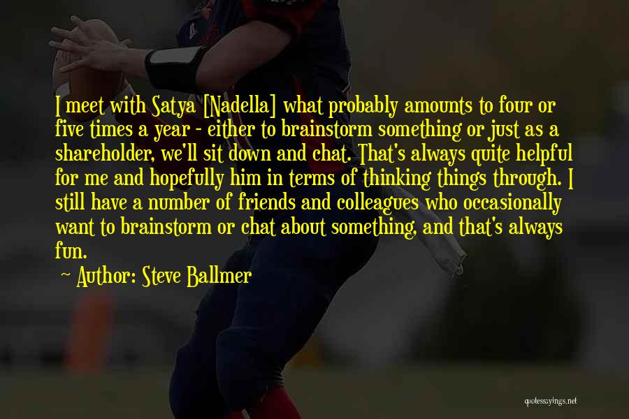 Best Satya Nadella Quotes By Steve Ballmer