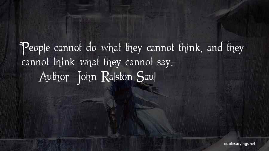 Best Saul Quotes By John Ralston Saul